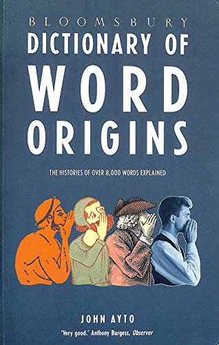 Beispielbild fr Bloomsbury Dictionary of Word Origins zum Verkauf von WorldofBooks