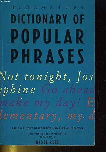Stock image for Bloomsbury Dictionary of Popular Phrases for sale by AwesomeBooks