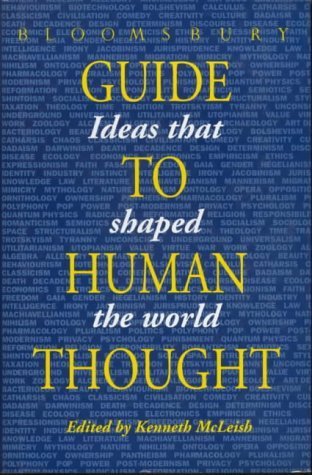 Beispielbild fr Bloomsbury Guide to Human Thought : Ideas That Shaped Our World zum Verkauf von Better World Books