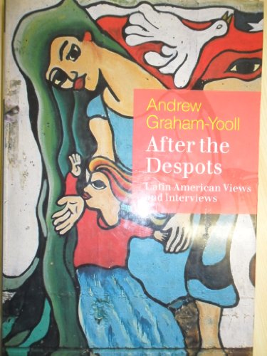 Imagen de archivo de After the Despots: Latin American Views and Interviews a la venta por WorldofBooks