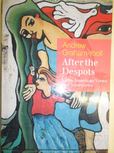 Stock image for After the Despots: Latin American Views and Interviews for sale by WorldofBooks
