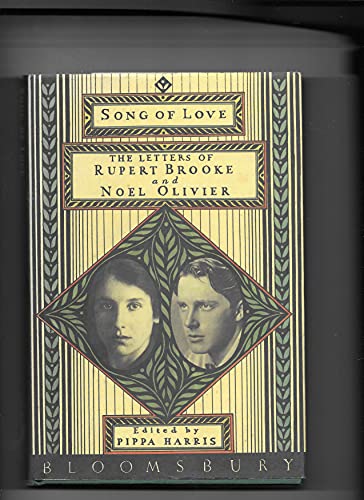 Imagen de archivo de Song of Love: The Letters of Rupert Brook and Noel Olivier, 1909-1915 a la venta por Antiquarius Booksellers