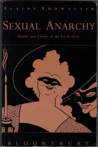 Stock image for Sexual Anarchy: Gender and Culture at the "Fin de Siecle" for sale by MusicMagpie