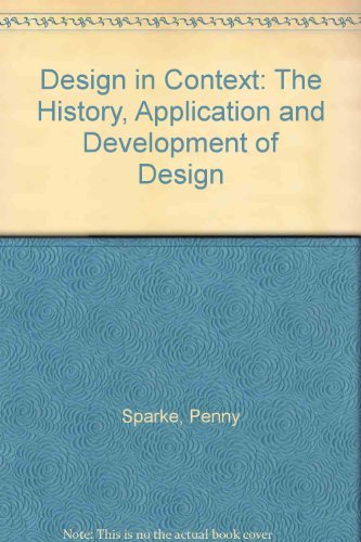 Stock image for Design in Context: The History, Application and Development of Design for sale by WorldofBooks