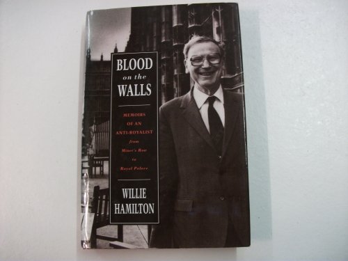 Stock image for Blood on the Walls: Memoirs of an Anti-Royalist for sale by AwesomeBooks