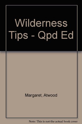Wilderness Tips - Qpd Ed (9780747511328) by Atwood Margaret