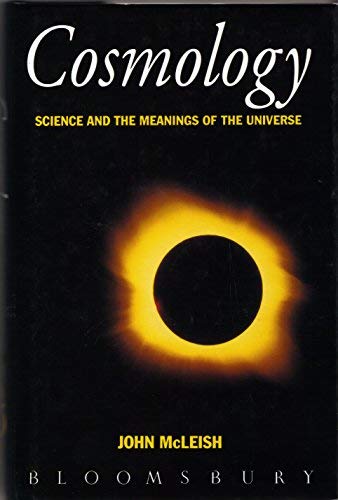 Stock image for Cosmology : Science and the Meanings of the Universe for sale by Better World Books