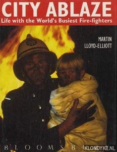 Stock image for City Ablaze: Life with the World's Busiest Fire-fighters for sale by WorldofBooks