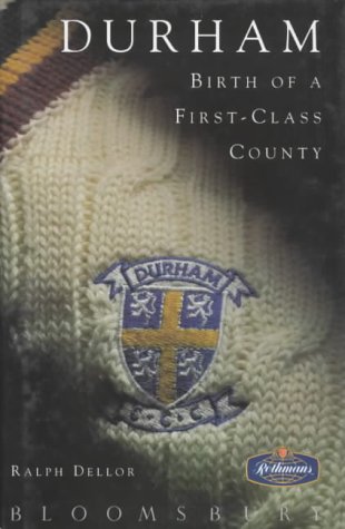 Imagen de archivo de Durham: Birth of a First-class County a la venta por Bahamut Media