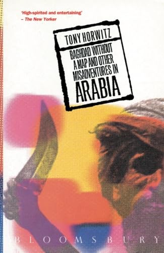 Imagen de archivo de Baghdad without a Map and Other Misadventures in Arabia [Sep 03, 1992] Horwit. a la venta por Sperry Books