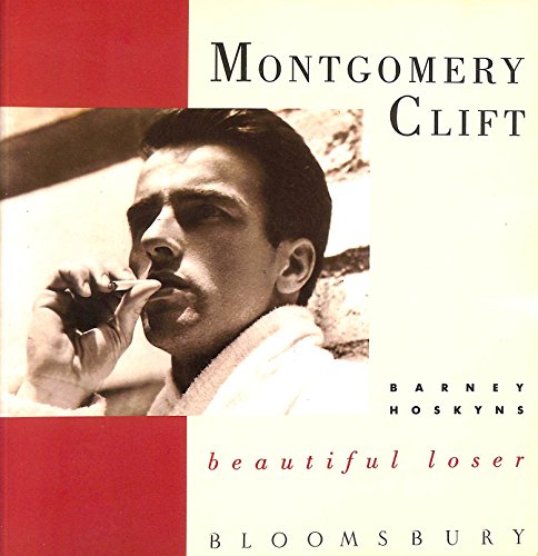 Imagen de archivo de Montgomery Clift: Beautiful Loser a la venta por SecondSale