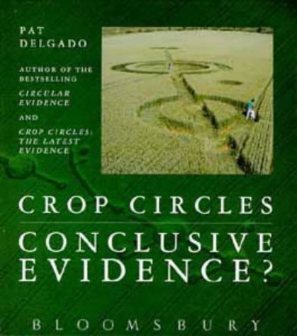Imagen de archivo de Crop Circles: Conclusive Evidence? a la venta por Hourglass Books