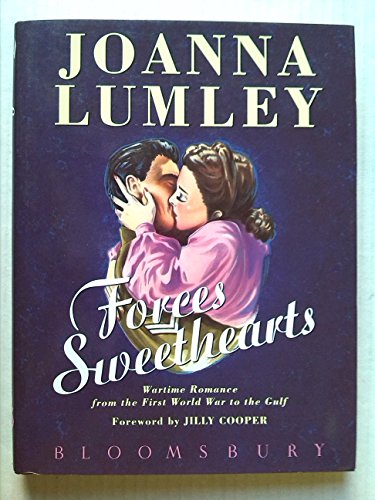 Beispielbild fr Forces Sweethearts: Wartime Romance from the First World War to the Gulf zum Verkauf von WorldofBooks