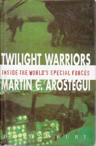 Stock image for The Twilight Warriors: Inside the World's Elite Forces for sale by AwesomeBooks