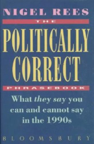 Beispielbild fr The Politically Correct Phrasebook zum Verkauf von WorldofBooks