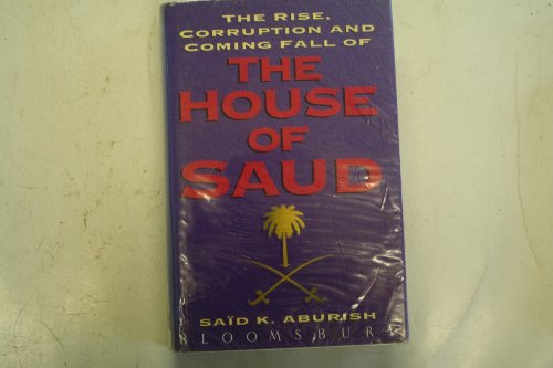 Stock image for Rise, Corruption and Coming Fall of the House of Saud for sale by WorldofBooks