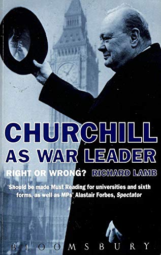 9780747514855: Churchill as War Leader: Right or Wrong?