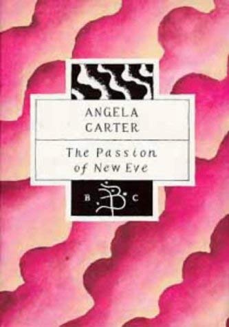 9780747515876: The Passion of New Eve (Bloomsbury Classic Series)