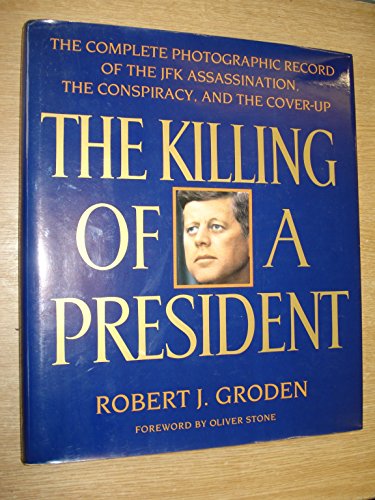 Stock image for The Killing of a President; the complete photographic record of the JFK assassination, the conspiracy and the cover-up. for sale by ZBK Books