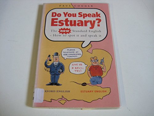 Do You Speak Estuary? (9780747516569) by Paul Coggle