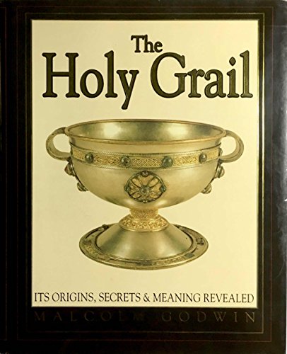 Stock image for The Holy Grail: Its Origins, Secrets and Meaning Revealed for sale by WorldofBooks