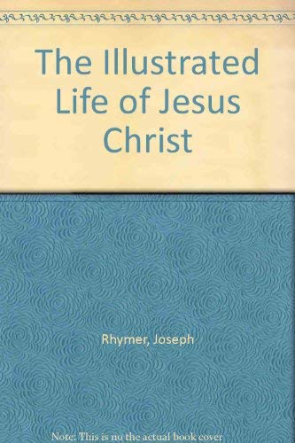 Stock image for THE ILLUSTRATED LIFE OF JESUS CHRIST for sale by David H. Gerber Books (gerberbooks)