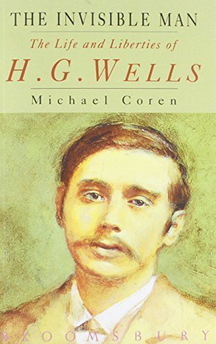 Imagen de archivo de The Invisible Man: Life and Liberties of H.G. Wells a la venta por AwesomeBooks