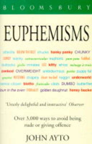 Euphemisms (9780747518044) by John Ayto