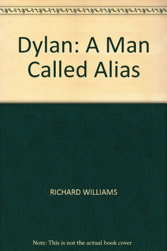 Beispielbild fr Dylan: A Man Called Alias zum Verkauf von WorldofBooks