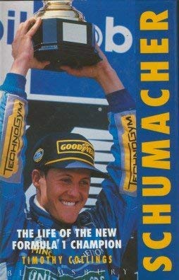 Stock image for Schumacher: The Life of the New Formula 1 Champion for sale by WorldofBooks