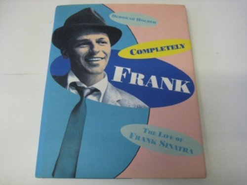 Stock image for Completely Frank: Life of Frank Sinatra for sale by Richard Sylvanus Williams (Est 1976)