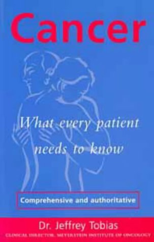 9780747519935: Cancer: What Every Patient Needs to Know