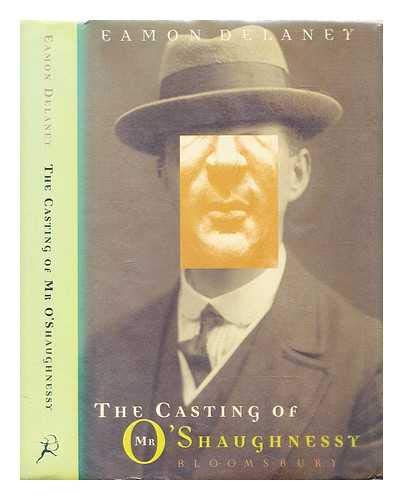 9780747520023: The Casting of Mr O'Shaughnessy