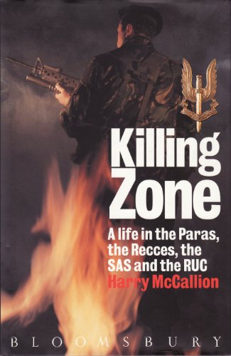 Stock image for Killing Zone: A Life in the Paras, the South African Special Forces, the SAS and the RUC for sale by SecondSale