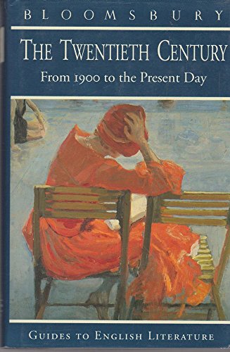 Beispielbild fr The Twentieth Century: From 1900 to the Present Day: 20th Century English Literature zum Verkauf von medimops