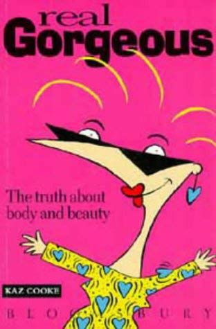 Beispielbild fr Real Gorgeous: The Truth About Body and Beauty zum Verkauf von AwesomeBooks