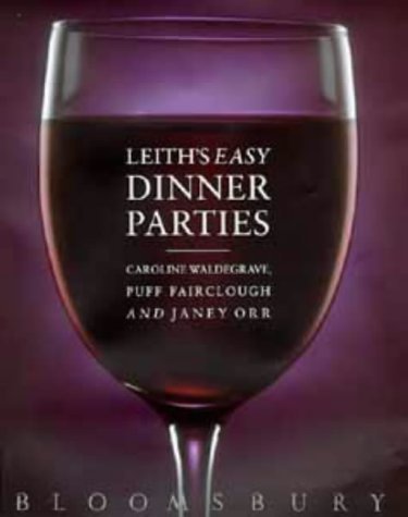 9780747521877: Leith's Easy Dinner Parties