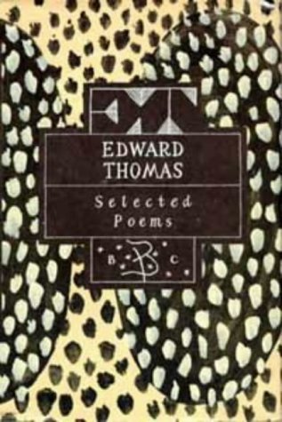Edward Thomas: Selected Poems (Bloomsbury Poetry Classics) (9780747522607) by Edward Thomas