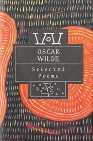 Beispielbild fr Oscar Wilde: Selected Poems (Poetry Classics) zum Verkauf von WorldofBooks