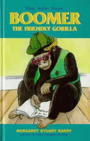 9780747522713: Boomer, the Friendly Gorilla: 4 (Attic Toys S.)