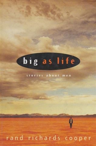 Beispielbild fr Big as Life: Stories About Men zum Verkauf von WorldofBooks