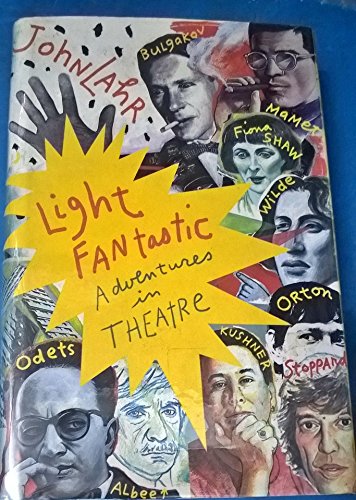 Beispielbild fr LIGHT FANTASTIC: ADVENTURES IN THEATRE. zum Verkauf von Cambridge Rare Books