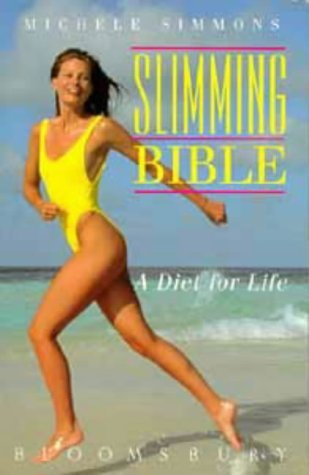 Stock image for Slimming Bible: A Diet for Life for sale by AwesomeBooks