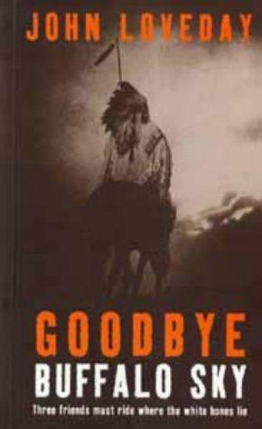 Stock image for Goodbye Buffalo Sky for sale by Greener Books