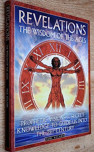 Stock image for Revelations: The Wisdom of the Ages: Secret Knowledge and Prophetic Visions for sale by AwesomeBooks