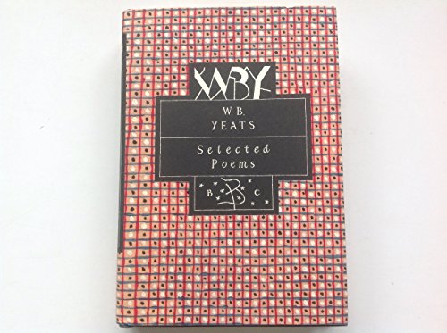9780747523871: W.B. Yeats: Selected Poems (Bloomsbury Poetry Classics)