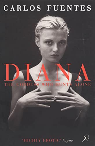 Diana: The Goddess Who Hunts Alone (9780747525417) by Fuentes, Carlos; Peden, Margaret Sayers