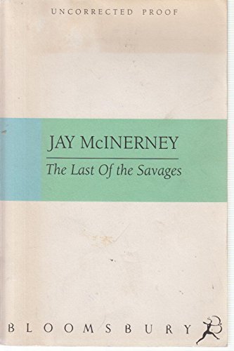 The Last Of The Savages (9780747525752) by McInerney, Jay