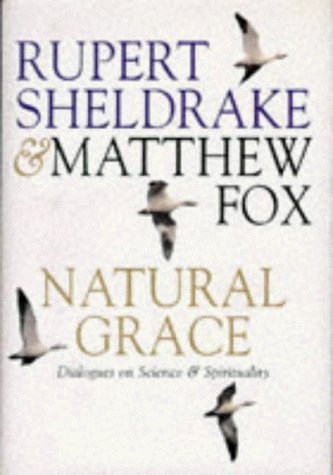 Stock image for Natural Grace: Dialogues on Science and Spirituality : Dialogues on Science and Spirituality for sale by Better World Books