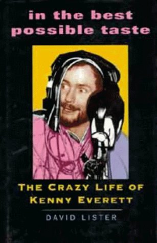 Imagen de archivo de In the Best Possible Taste: Crazy Life of Kenny Everett a la venta por WorldofBooks